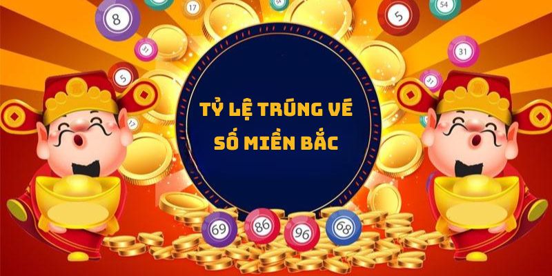 Tỉ lệ trúng vé số giải độc đắc tại miền Bắc 