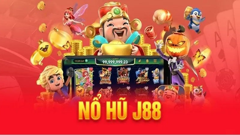 Tổng quan chung về J88 Nổ hũ 
