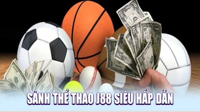 Lý do nên tham gia trải nghiệm J88 Thể thao